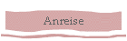 Anreise